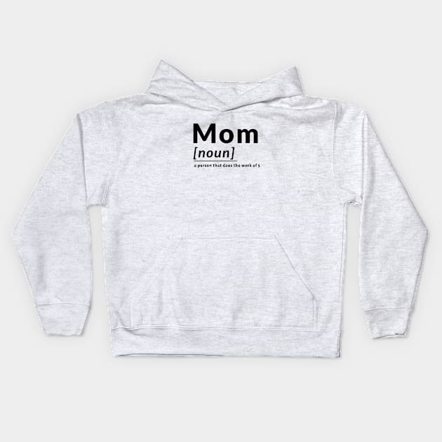 Definition Mother Mom Families Work Person Kids Hoodie by Flowering Away